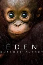 Eden: Untamed Planet – Season 1